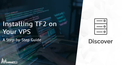Installing TF2 on Your VPS : A Step-by-Step Guide